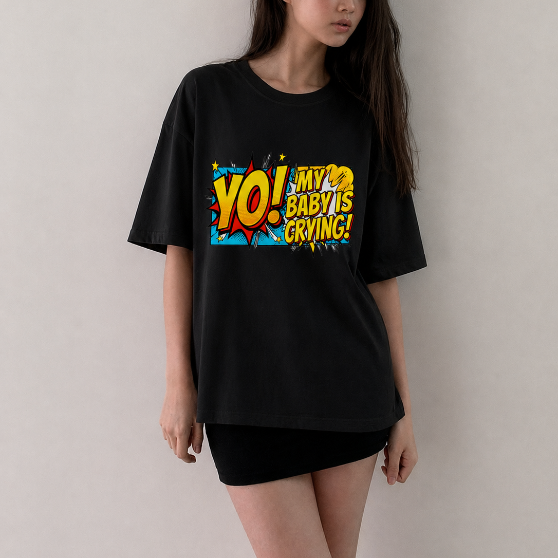 Yo! My Baby Is Crying Unisex Tee